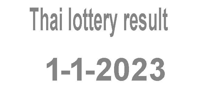 Thai lottery Result 1-1-2023